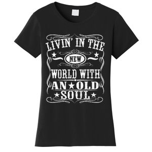 Living In The New World With An Old Soul Women's T-Shirt