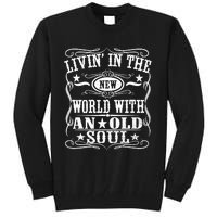 Living In The New World With An Old Soul Tall Sweatshirt