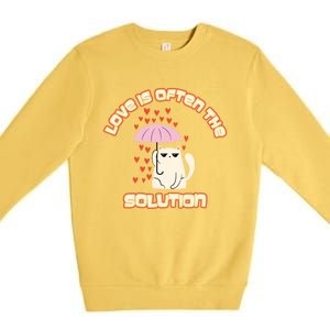 Love Is The Solution Cool Cat Love Is Blind Fall In Love Meaningful Gift Premium Crewneck Sweatshirt