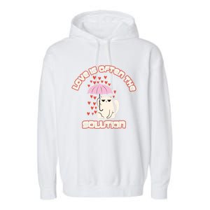 Love Is The Solution Cool Cat Love Is Blind Fall In Love Meaningful Gift Garment-Dyed Fleece Hoodie