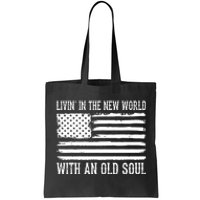 Living In The New World With An Old Soul America Flag Tote Bag