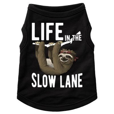 Life In The Slow Lane Funny Sloth Lover Meaningful Gift Doggie Tank
