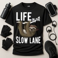 Life In The Slow Lane Funny Sloth Lover Meaningful Gift Cooling Performance Crew T-Shirt