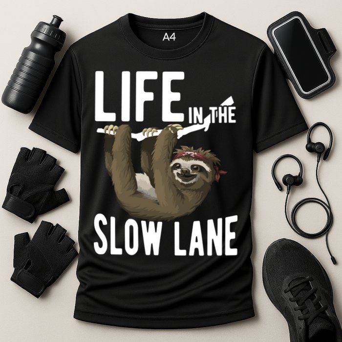 Life In The Slow Lane Funny Sloth Lover Meaningful Gift Cooling Performance Crew T-Shirt