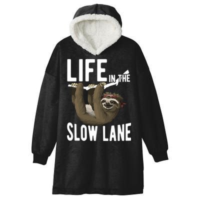 Life In The Slow Lane Funny Sloth Lover Meaningful Gift Hooded Wearable Blanket