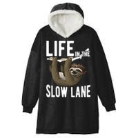 Life In The Slow Lane Funny Sloth Lover Meaningful Gift Hooded Wearable Blanket