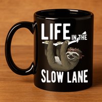 Life In The Slow Lane Funny Sloth Lover Meaningful Gift 11oz C Handle Ceramic Mug