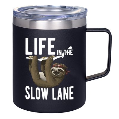 Life In The Slow Lane Funny Sloth Lover Meaningful Gift 12oz Stainless Steel Coffee Mug