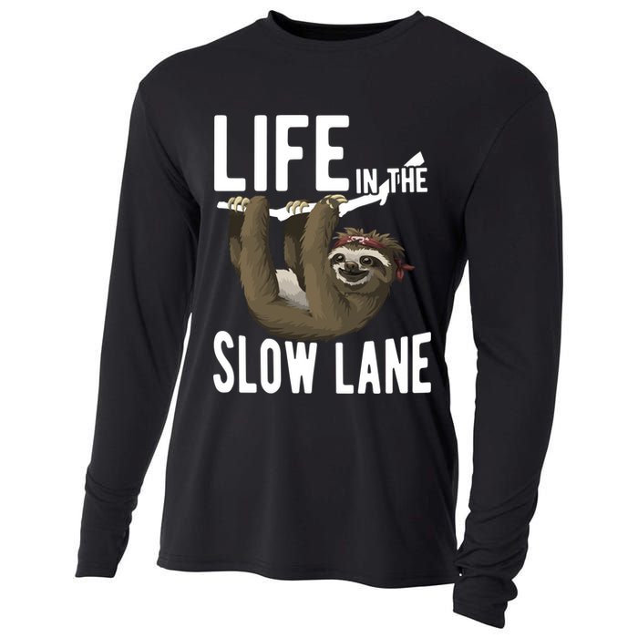 Life In The Slow Lane Funny Sloth Lover Meaningful Gift Cooling Performance Long Sleeve Crew