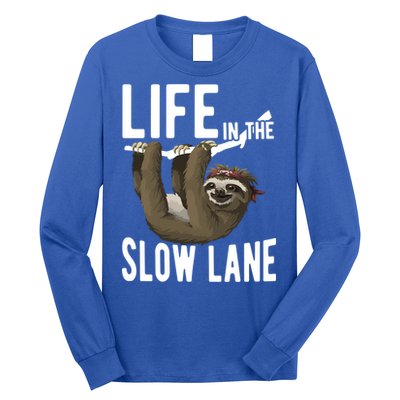 Life In The Slow Lane Funny Sloth Lover Meaningful Gift Long Sleeve Shirt