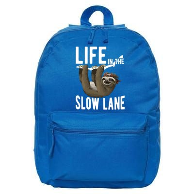 Life In The Slow Lane Funny Sloth Lover Meaningful Gift 16 in Basic Backpack