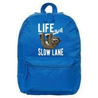 Life In The Slow Lane Funny Sloth Lover Meaningful Gift 16 in Basic Backpack