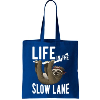 Life In The Slow Lane Funny Sloth Lover Meaningful Gift Bag