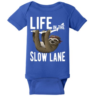 Life In The Slow Lane Funny Sloth Lover Meaningful Gift Baby Bodysuit