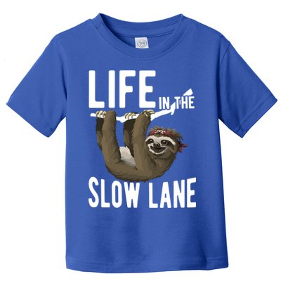 Life In The Slow Lane Funny Sloth Lover Meaningful Gift Toddler T-Shirt