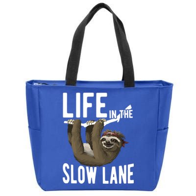 Life In The Slow Lane Funny Sloth Lover Meaningful Gift Zip Tote Bag