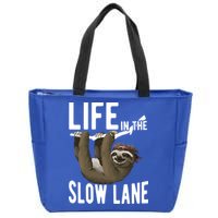 Life In The Slow Lane Funny Sloth Lover Meaningful Gift Zip Tote Bag