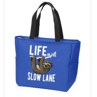 Life In The Slow Lane Funny Sloth Lover Meaningful Gift Zip Tote Bag