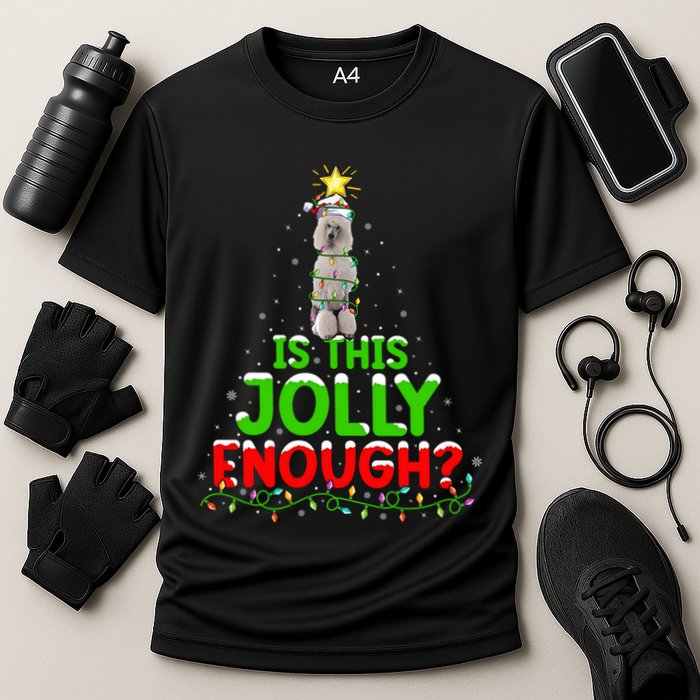 Lighting Is This Jolly Enough Standard Poodle Christmas Tree Gift Performance Shirt