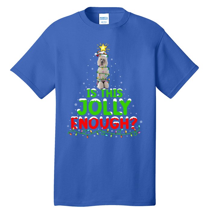 Lighting Is This Jolly Enough Standard Poodle Christmas Tree Gift Tall T-Shirt