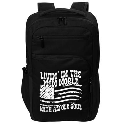 Living In The New World With An Old Soul Impact Tech Backpack