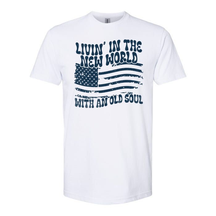 Living In The New World With An Old Soul Softstyle CVC T-Shirt