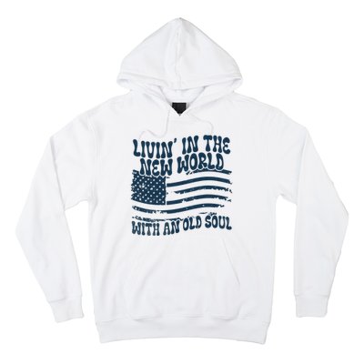 Living In The New World With An Old Soul Hoodie