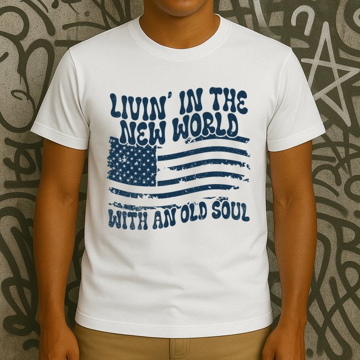 Living In The New World With An Old Soul T-Shirt