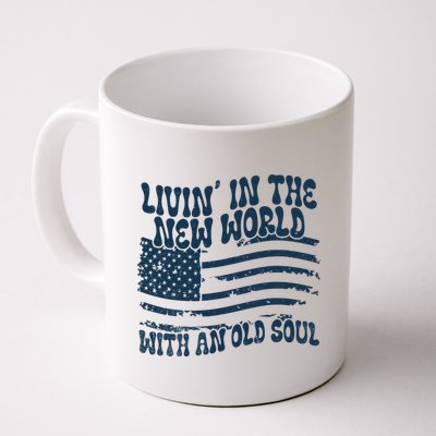 Living In The New World With An Old Soul Mug