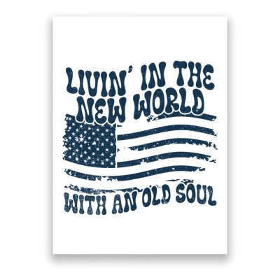 Living In The New World With An Old Soul Poster