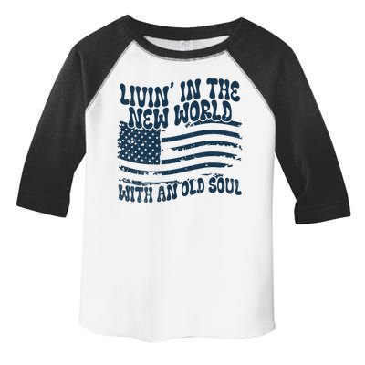 Living In The New World With An Old Soul Toddler Fine Jersey T-Shirt