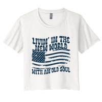 Living In The New World With An Old Soul Women's Crop Top Tee