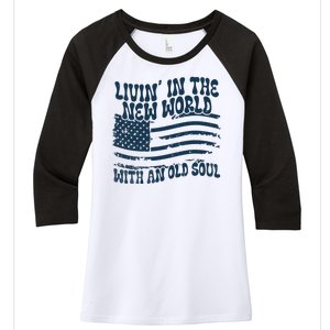 Living In The New World With An Old Soul Women's Tri-Blend 3/4-Sleeve Raglan Shirt