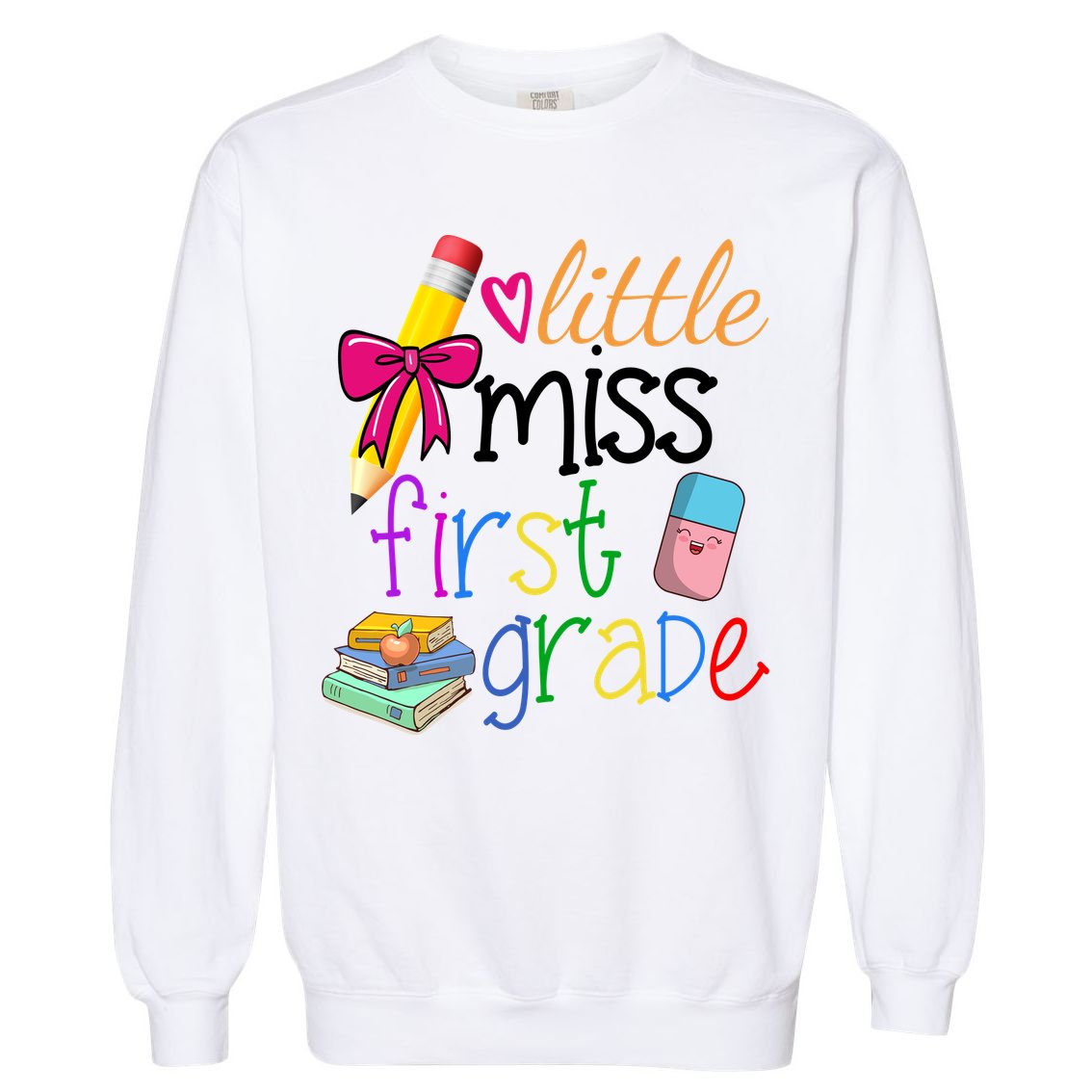 Little Miss First Grade Garment-Dyed Sweatshirt