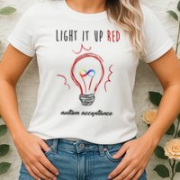 Light It Up Red Autism Acceptance Awareness Womens T-Shirt