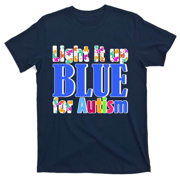 Light It Up Blue For Autism Awareness Month T-Shirt