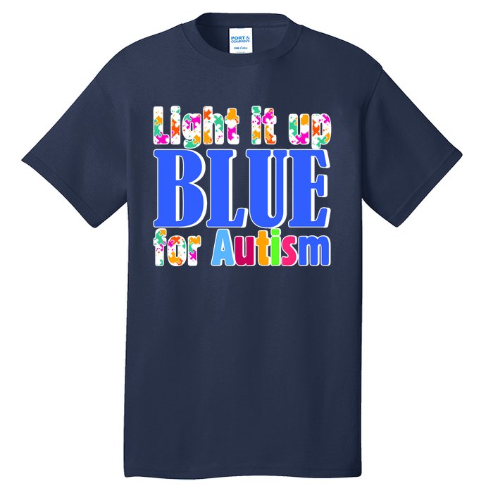 Light It Up Blue For Autism Awareness Month Tall T-Shirt