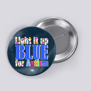 Light It Up Blue For Autism Awareness Month Button