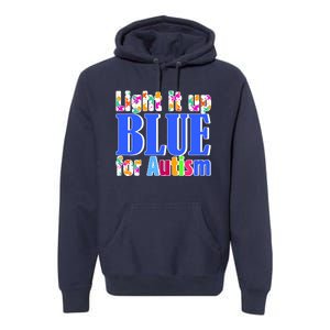 Light It Up Blue For Autism Awareness Month Premium Hoodie