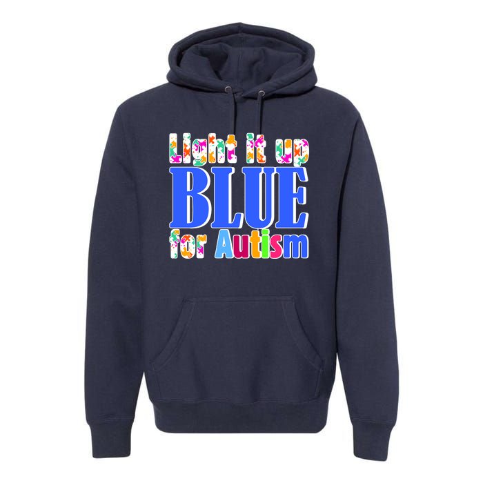 Light It Up Blue For Autism Awareness Month Premium Hoodie