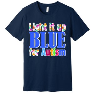 Light It Up Blue For Autism Awareness Month Premium T-Shirt