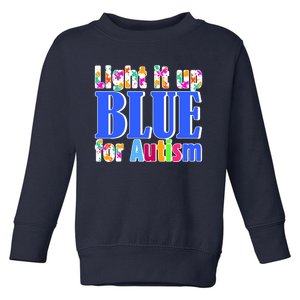 Light It Up Blue For Autism Awareness Month Toddler Sweatshirt