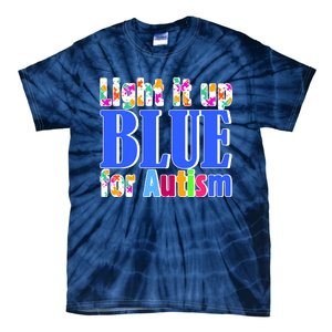 Light It Up Blue For Autism Awareness Month Tie-Dye T-Shirt