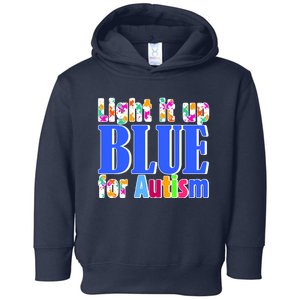 Light It Up Blue For Autism Awareness Month Toddler Hoodie