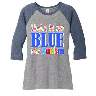 Light It Up Blue For Autism Awareness Month Women's Tri-Blend 3/4-Sleeve Raglan Shirt