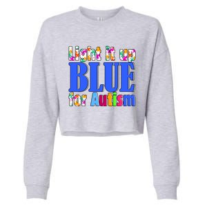 Light It Up Blue For Autism Awareness Month Cropped Pullover Crew