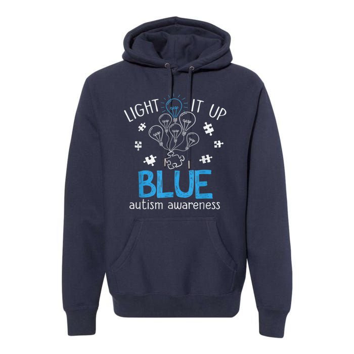 Light It Up Blue For Autism Awareness Month Premium Hoodie