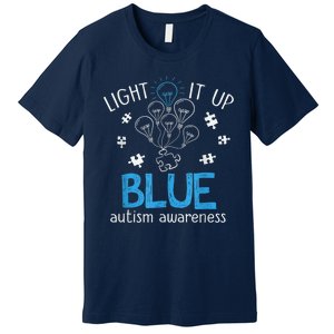 Light It Up Blue For Autism Awareness Month Premium T-Shirt