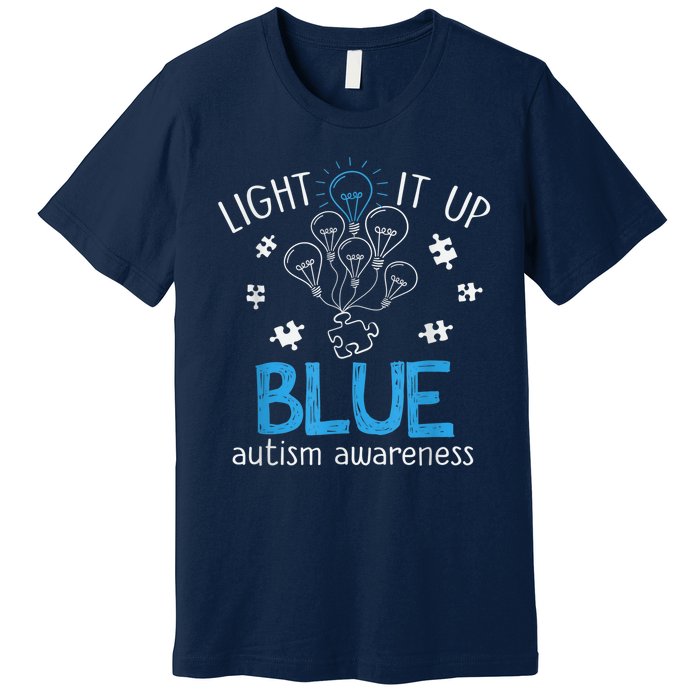 Light It Up Blue For Autism Awareness Month Premium T-Shirt