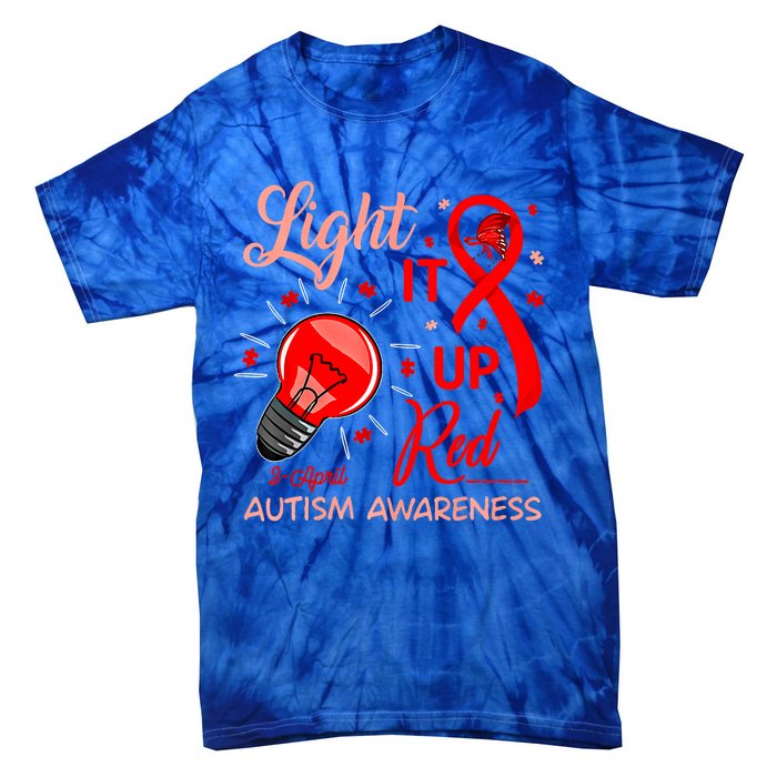 Light It Up Red Utism Awareness Acceptance Red Instead Gift Tie-Dye T-Shirt